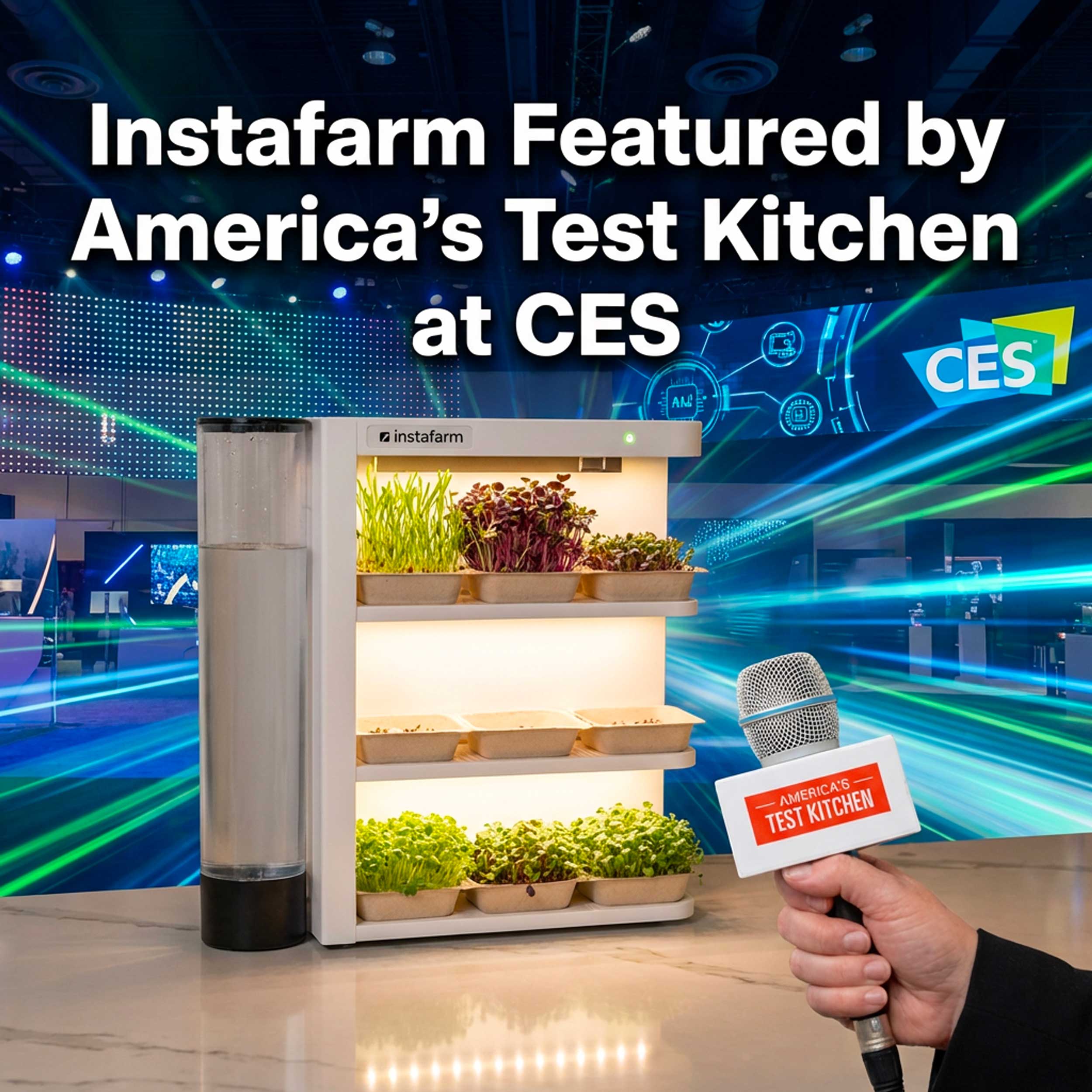 Instafarm Featured by America’s Test Kitchen at CES
