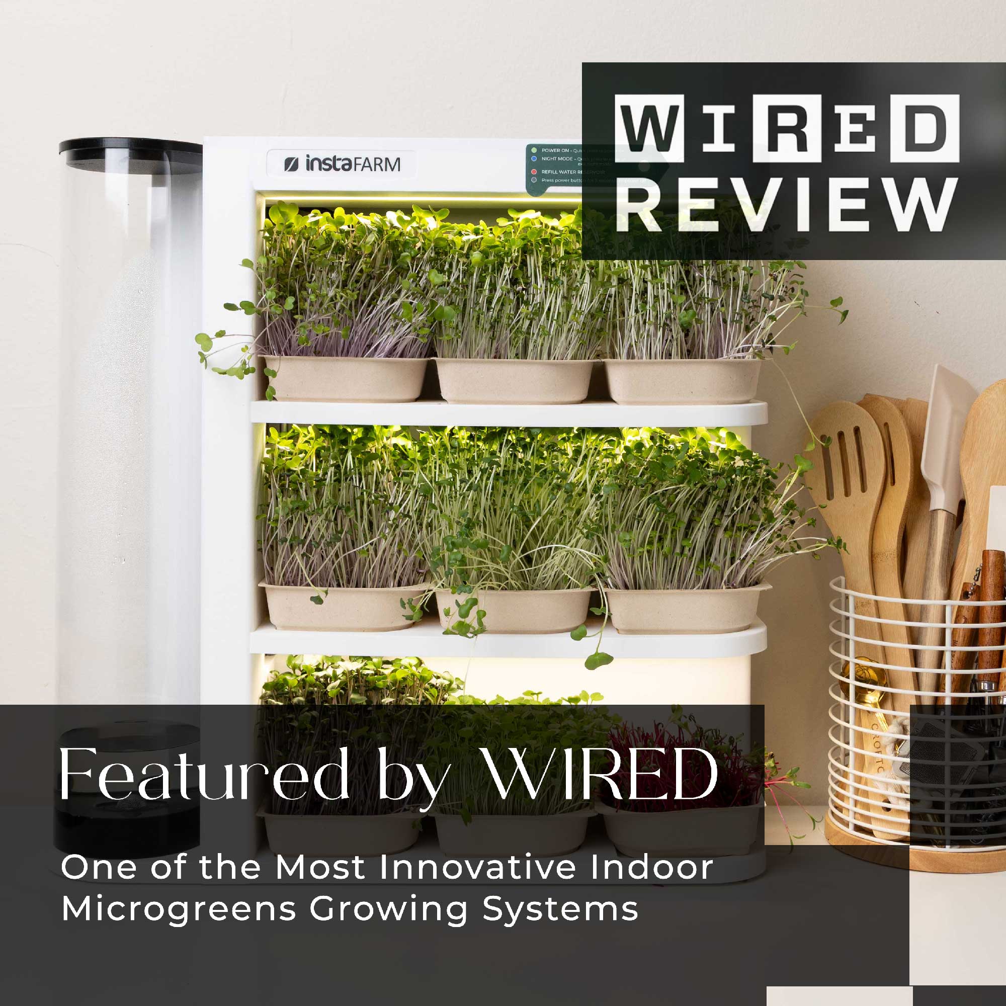 Featured by WIRED as One of the Most Innovative Indoor Microgreens Growing Systems